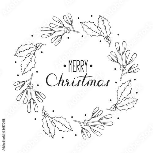 Hand drawn Merry Christmas wreath with holly and mistletoe. Festive holiday border. Vector isolated round winter frame with calligraphy lettering.