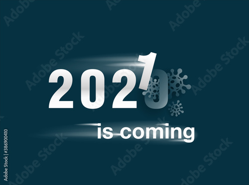 2021 is coming - new year upcoming after outbreak of covid-19 coronavirus pandemic in 2020 - motivational illustration