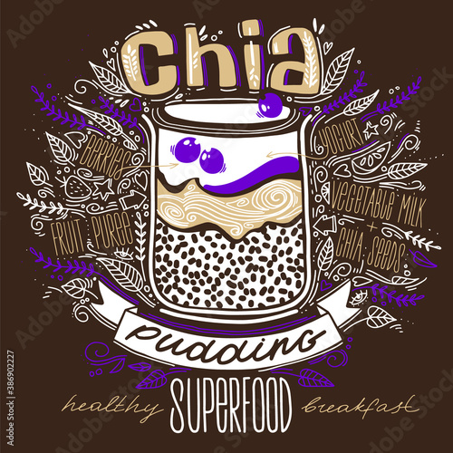 chia pudding in a glass in doodle style with lettering on brown background. healthy food concept lifestyle. breakfast superfood. chia seeds, recipe.