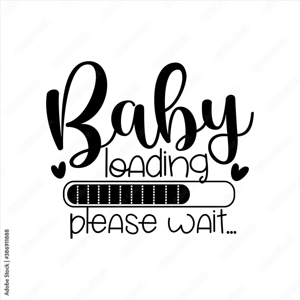 Baby Loading please wait..-Progress bar with inscription. Vector  illustration for t-shirt design, poster, card, baby shower decoration.  Stock-Vektorgrafik | Adobe Stock