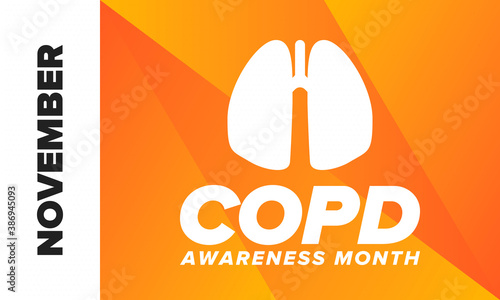 COPD Awareness Month in November. Chronic Obstructive Pulmonary Disease. Celebrated annual in United States. Medical health care and awareness design. Poster, card, banner and background. Vector
