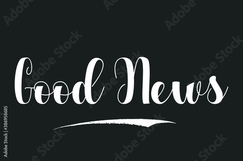 Good News Bold Calligraphy White Color Text On Dork Grey Background