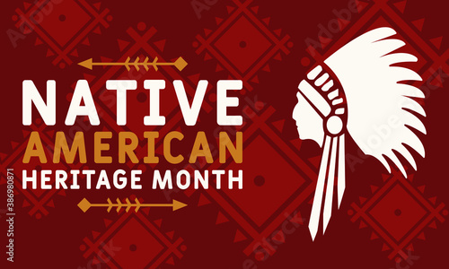 National Native American Heritage Month is an annual designation observed in November. Poster, card, banner, background design. Vector EPS 10.