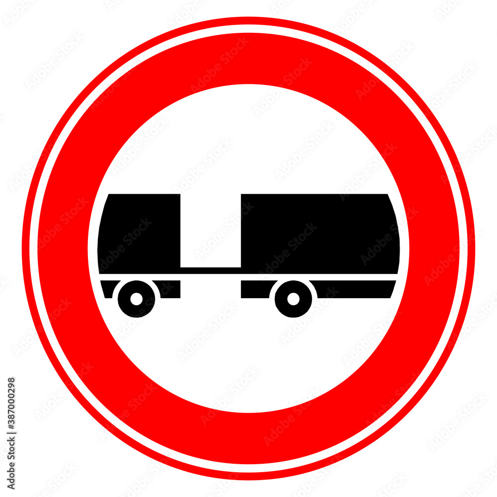 Traffic, road sign. trailers are not allowed. no trailer sign Traffic, road sign. trailers are not allowed. no trailer sign