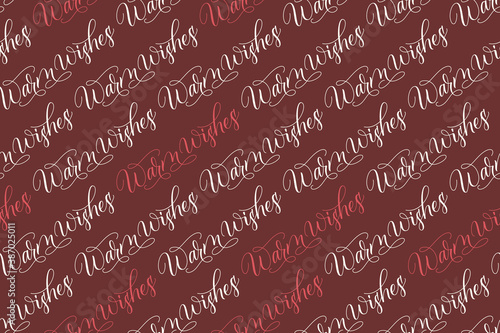 Seamless pattern of handwritten brush calligraphy Warm wishes on red. Vector illustration.