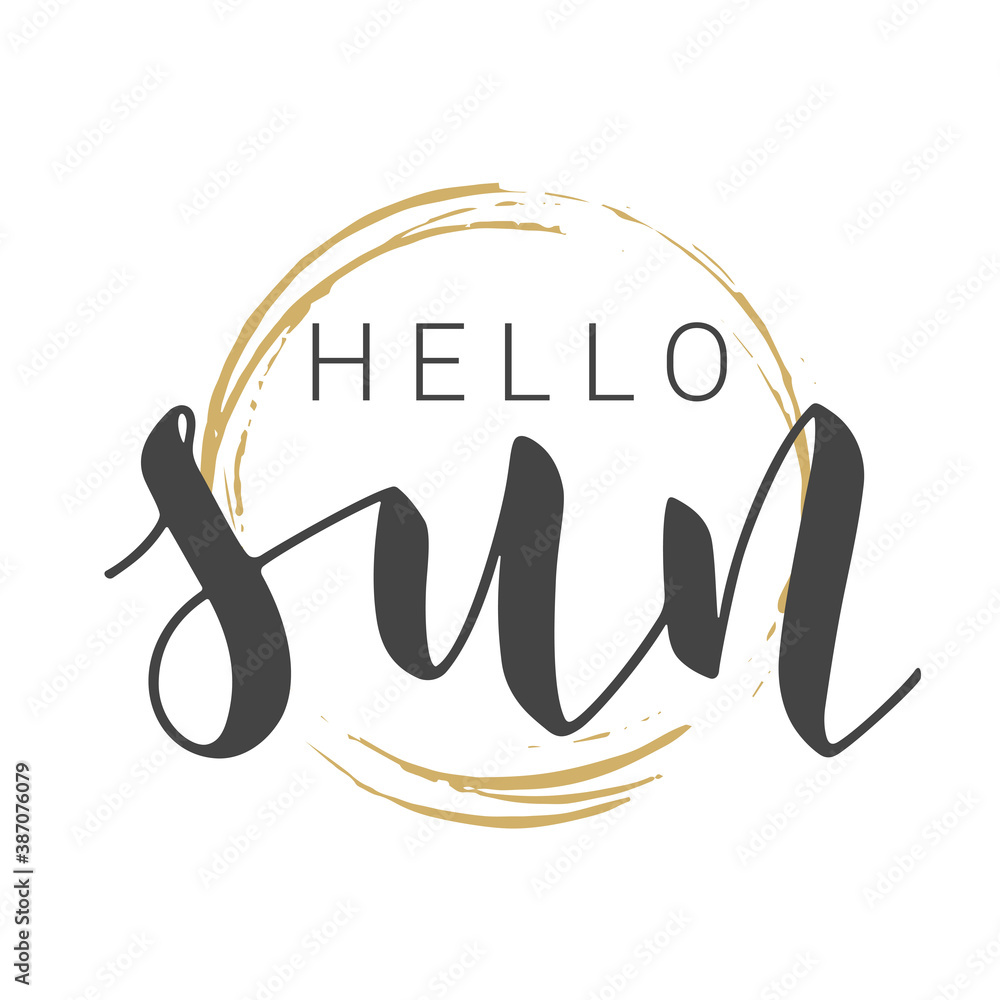 Vector Stock Illustration. Handwritten Lettering of Hello Sun. Template for Banner, Postcard, Poster, Print, Sticker or Web Product. Objects Isolated on White Background. Vector Stock Illustration. Handwritten Lettering of Hello Sun. Template for Banner, Postcard, Poster, Print, Sticker or Web Product. Objects Isolated on White Background.