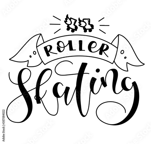 Roller skating black hand written calligraphy with doodle ribbon and roller skates. Vector illustration isolated on white background.