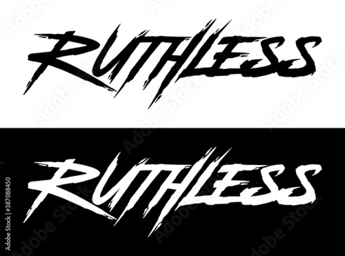 Ruthless. Hand lettering art. Rough brush style letters on isolated background. Black and white. Vector text illustration t shirt design, print, poster, icon, web, graphic designs.