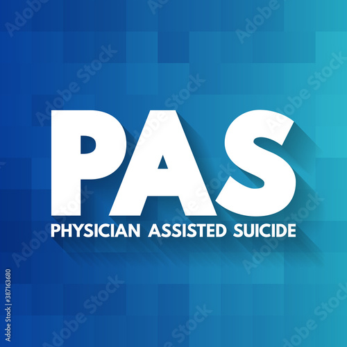 PAS - physician-assisted suicide acronym, medical concept background