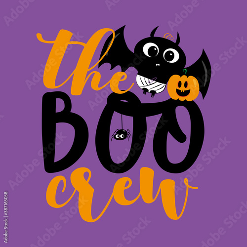 The Boo Crew- cute bat, spider, and pumpkin for Halloween. Good for Childhood, poster, greeting and invitation card, party decor, and gift design.