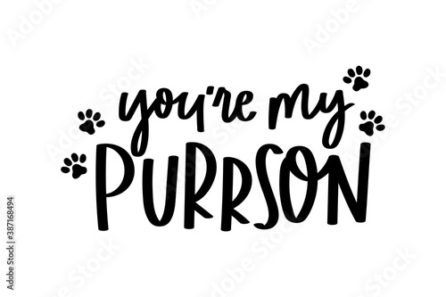 You're my person cute lettering isolated on white background with paws. Hand drawn quote for pet lovers.