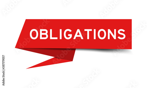 Red color paper speech banner with word obligations on white background