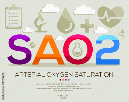 SAO2 mean (arterial oxygen saturation) medical acronyms ,letters and icons ,Vector illustration.
