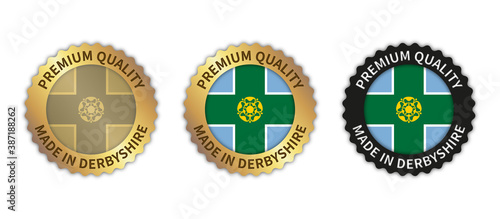 Set of 3 "Made in Derbyshire" vector icons. Illustration with transparent background. County flag encircled with gold/black stamp. Sticker/logo for product/website.	