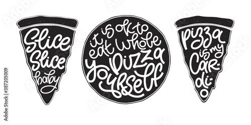 Funny quote on pizza slices black and white grunge set. Vector design elements for t-shirts, bags, posters, cards, stickers and menu