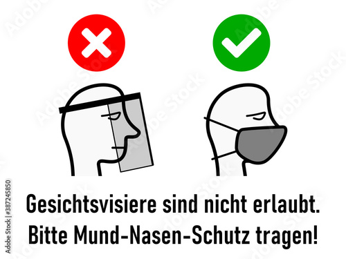 Gesichtsvisiere sind nicht erlaubt. Bitte Mund-Nasen-Schutz tragen ("Face Shields are not allowed. Please Wear a Face Mask or Face Covering" in German) Warning Sign. Vector Image.