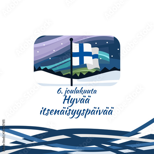 Translation: December 6, Happy Independence day. Independence Day of Finland vector illustration. Suitable for greeting card, poster and banner.