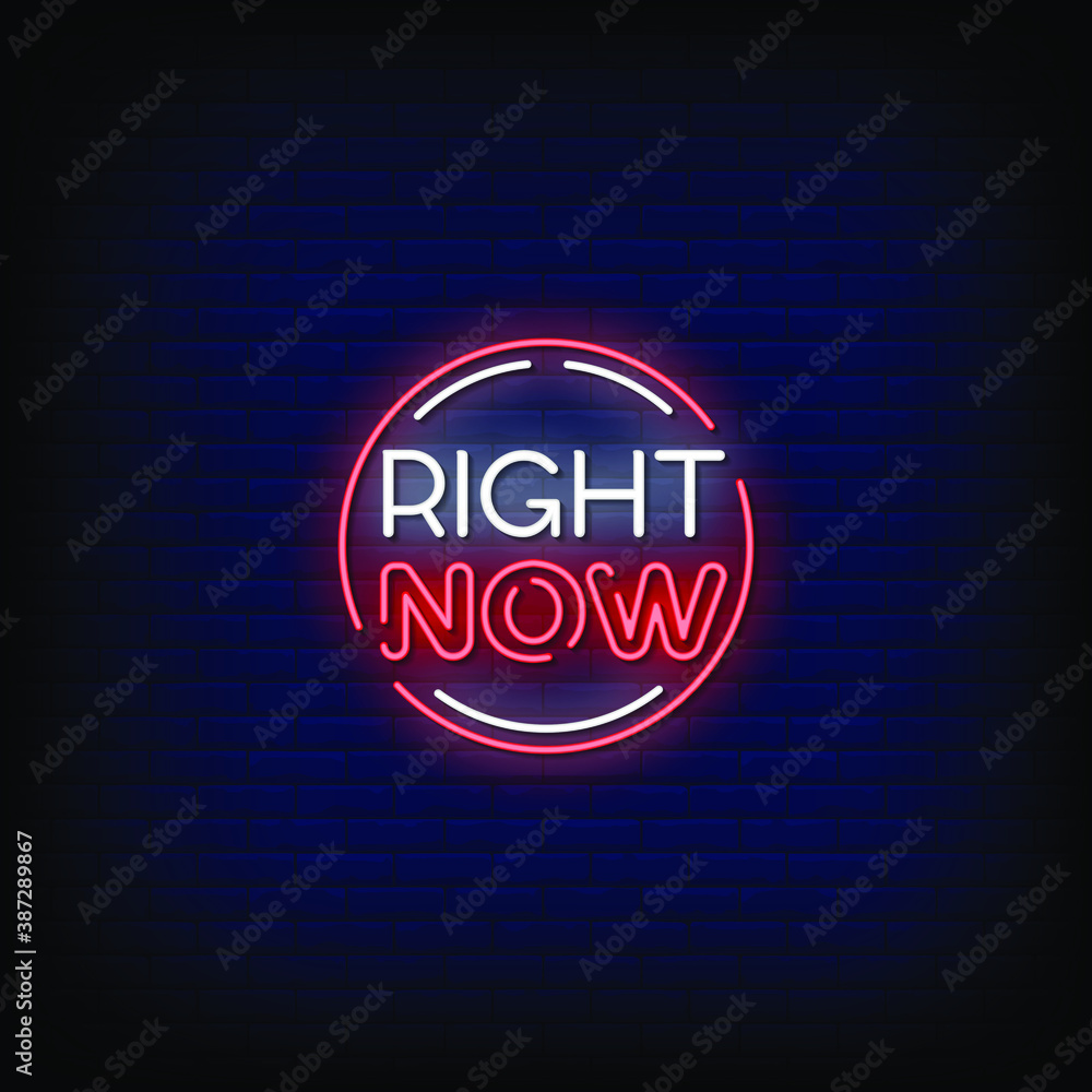 Fototapeta premium Right Now Neon Signs Style Text Vector