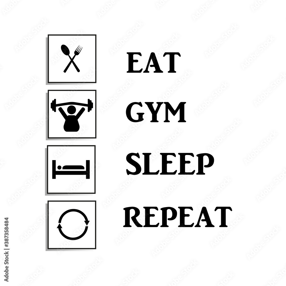 Eat.Gym.Sleep.Repeat. icon. Vector on white background Eat.Gym.Sleep.Repeat. icon. Vector on white background