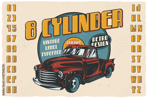 Vintage label font named Eight Cylinder. Retro typeface with letters and numbers for any your design like posters, t-shirts, logo, labels etc.