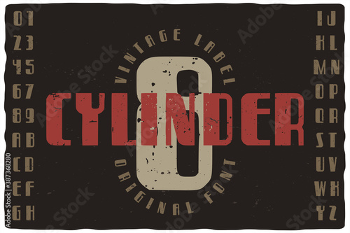 Vintage label font named Eight Cylinder. Retro typeface with letters and numbers for any your design like posters, t-shirts, logo, labels etc.