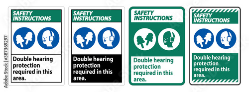 Safety Instructions Sign Double Hearing Protection Required In This Area With Ear Muffs & Ear Plugs