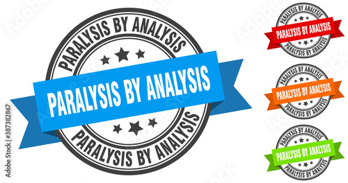 paralysis by analysis stamp. round band sign set. label