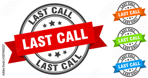last call stamp. round band sign set. label