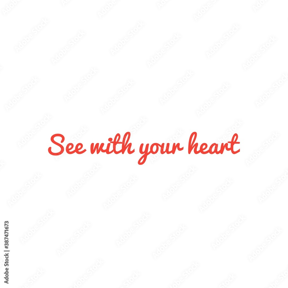 ''See with your heart'' / Love Quote / Lettering / Word Illustration