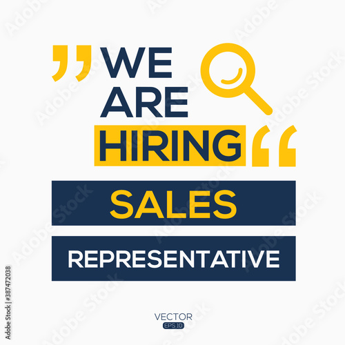 creative text Design  we are hiring Sales Representative  written in English language  vector illustration.