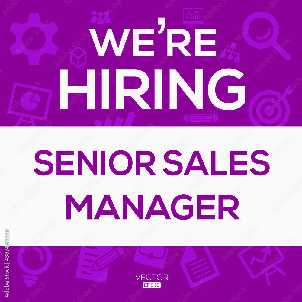 creative text Design (we are hiring Senior Sales Manager),written in English language, vector illustration.