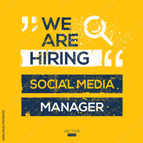 creative text Design (we are hiring Social Media Manager),written in English language, vector illustration.