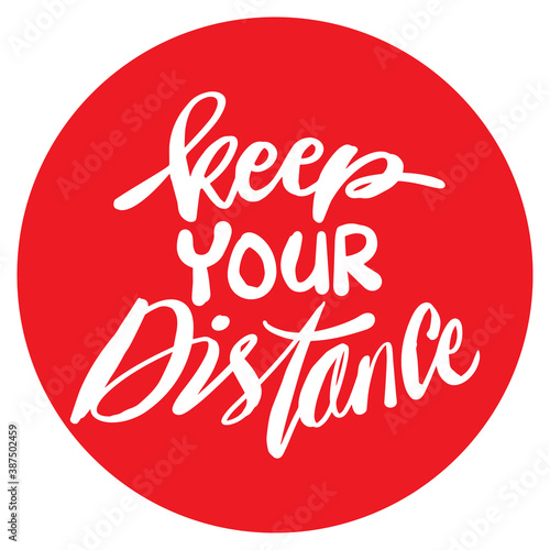 Keep your distance for self quarantine time. Slogan concept.