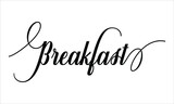 Breakfast Script Typography Cursive Calligraphy Black text lettering Cursive and phrases isolated on the White background for titles, words and sayings