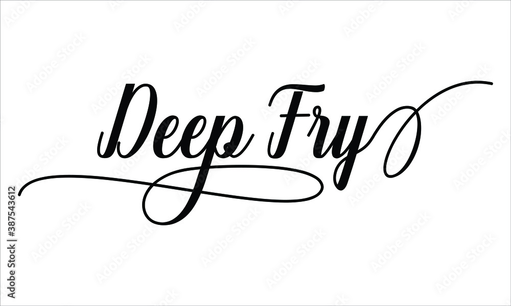 Deep fry Script Typography Cursive Calligraphy Black text lettering