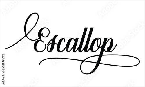 Escallop Script Typography Cursive Calligraphy Black text lettering Cursive and phrases isolated on the White background for titles, words and sayings