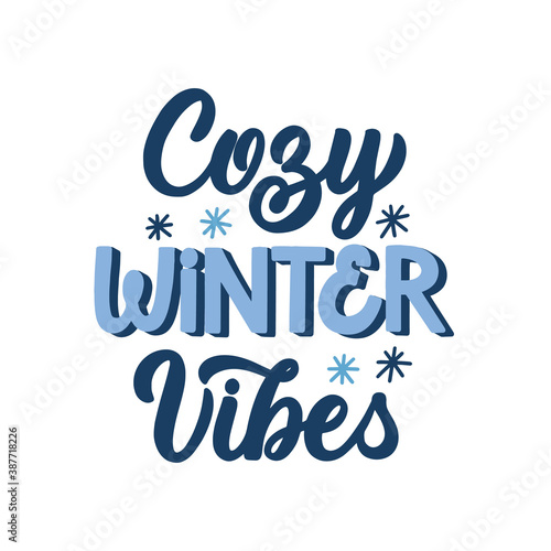 Fototapeta Naklejka Na Ścianę i Meble -  Hand lettered quote. The inscription: cozy winter vibes.Perfect design for greeting cards, posters, T-shirts, banners, print invitations.