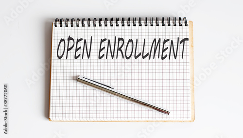 Wallpaper Mural Open Enrollment concept. Text on notepad on white background Torontodigital.ca