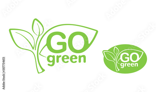 Go Green emblem - eco-friendly stamp for environmental protection organization - isolated vector logo, motivation eco icon, sticker