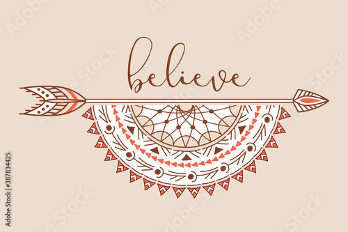 Boho style arrow with inspirational quote. Tribal vector dreamcatcher. Native American ethnic design. Bohemian indian element.