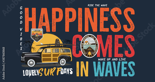 Camping surf badge design. Outdoor adventure logo with quote - Happiness Comes in Waves, for t shirt. Included retro surfing car and wanderlust patches. Unusual hipster style. Stock