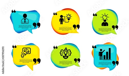 Clown, Lawyer and Business idea icons simple set. Speech bubble with quotes. Human, Education and Graph chart signs. Funny performance, Court judge, Work planning. Vector