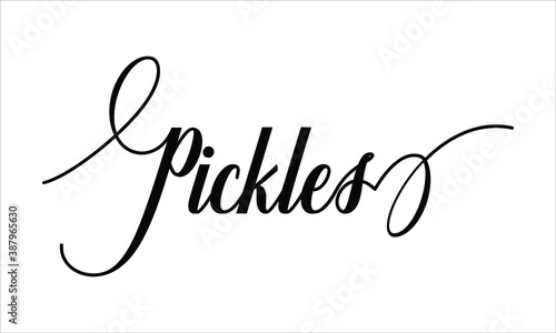 Pickles Script Typography Cursive text lettering Cursive and phrases isolated on the White background for titles, words and sayings