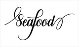 Seafood Script Typography Cursive text lettering Cursive and phrases isolated on the White background for titles, words and sayings