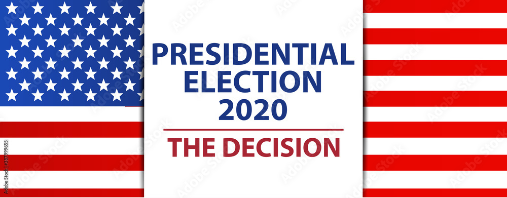 Election 2020 The Decision Election 2020 The Decision