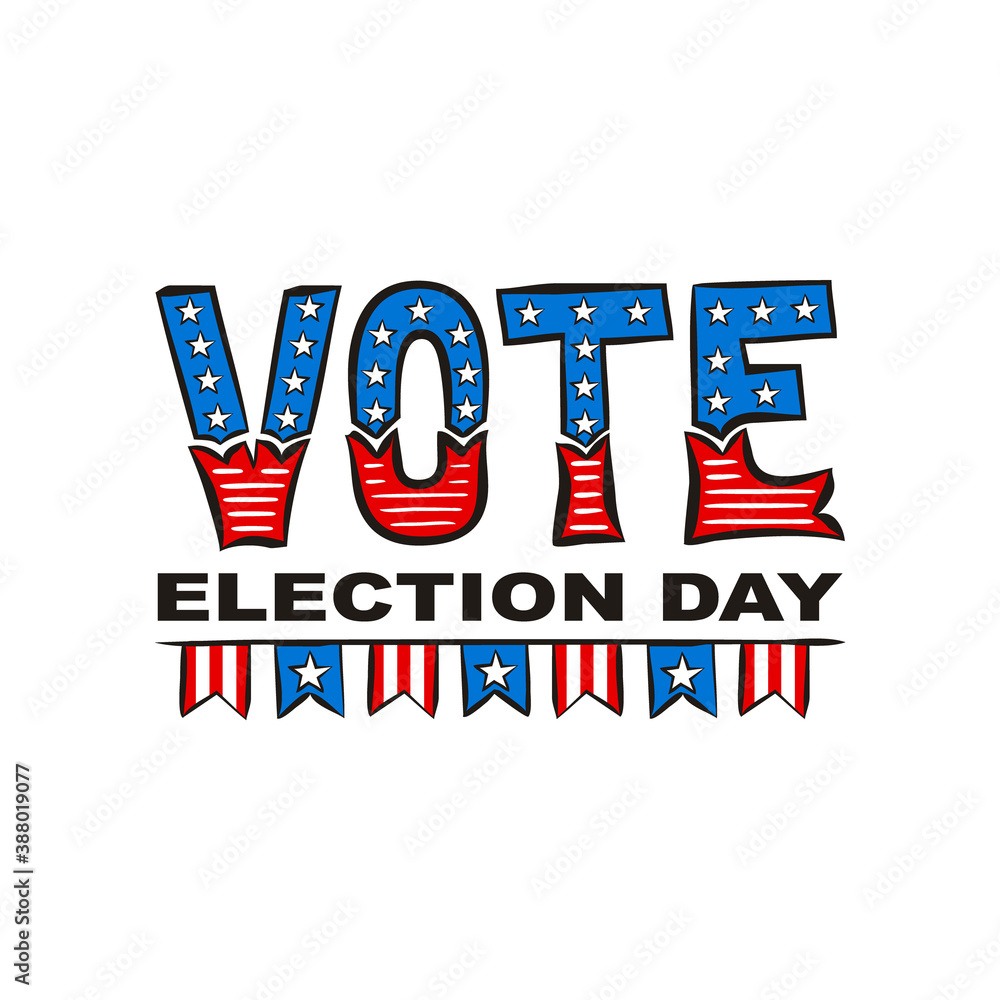 Election Day. Lettering for Vote Day of the United States of America. Logo in national colors of the USA. Vector illustration for patriotic poster design. Election Day. Lettering for Vote Day of the United States of America. Logo in national colors of the USA. Vector illustration for patriotic poster design.