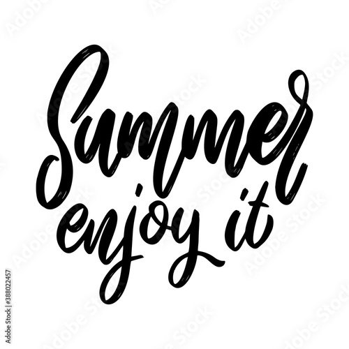 Summer enjoy it. Lettering phrase on white background. Design element for poster, card, banner, sign. Vector illustration