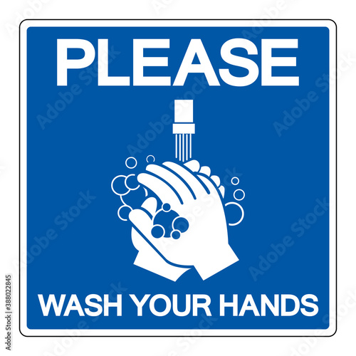 Please Wash Your Hands Symbol Sign,Vector Illustration, Isolated On White Background Label. EPS10