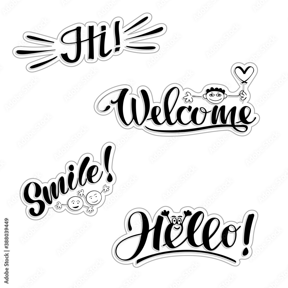 A set of stickers with welcome messages: Hello, Welcome, Smile, Hi. Lettering with Doodle smiles. Vector isolated image on a white background