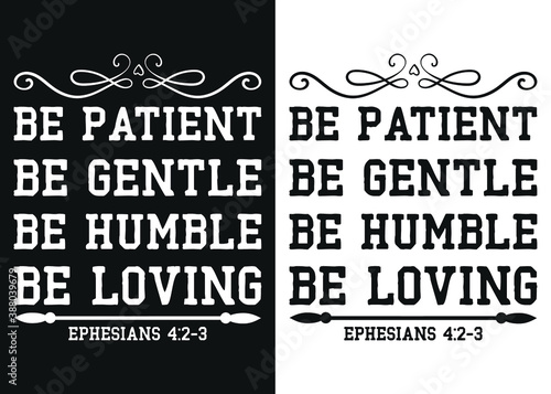 Be patient, Be humble. Be gentle Be Loving -Christian cross with Bible verse, Christian Runner Bible Verse Women's t-shirt Design, Bible quote, Inspirational Motivational Quote